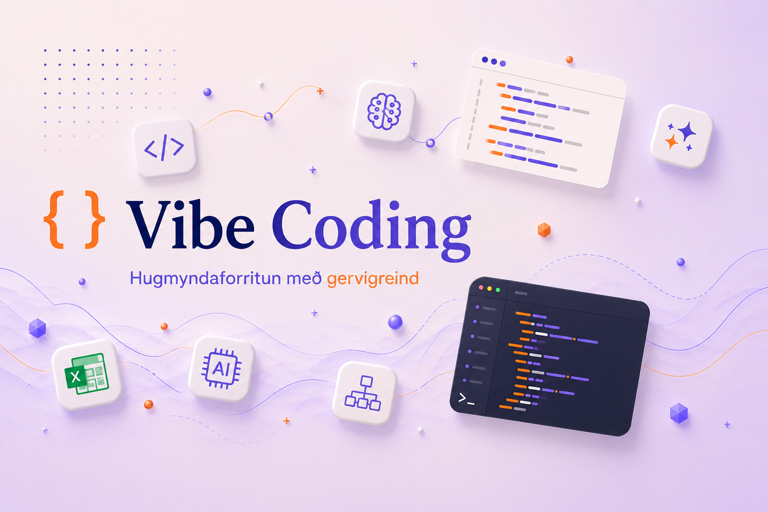 Vibe Coding — byrjendanámskeið í AI-aðstoðaðri forritun